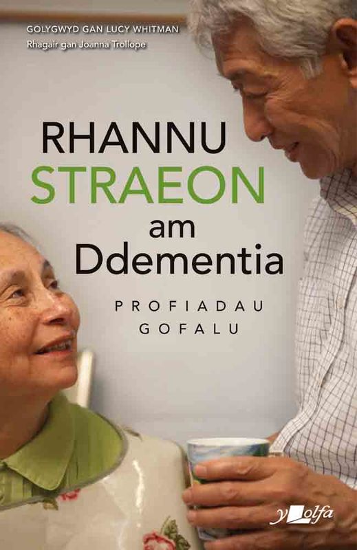 A picture of 'Rhannu Straeon am Ddementia' 
                      by Lucy Whitman (ed.)